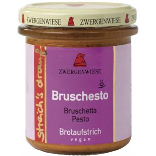 Streich s drauf Bruschesto''